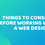 Things to Consider Before Working with a Web Designer