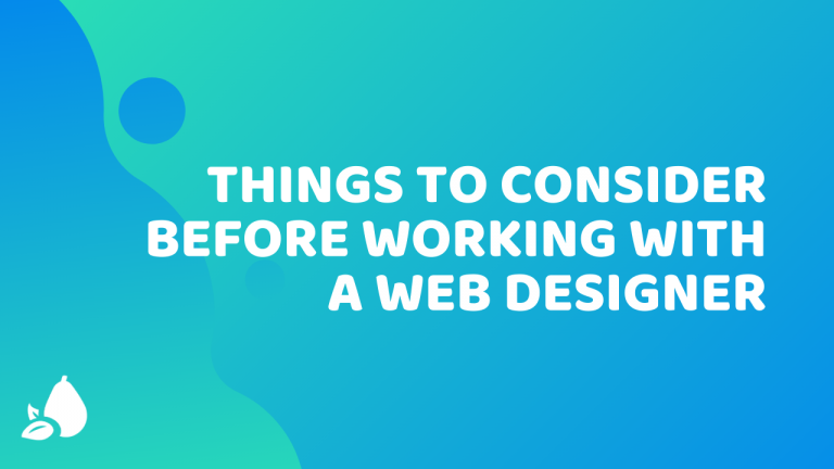 Read more about the article Things to Consider Before Working with a Web Designer